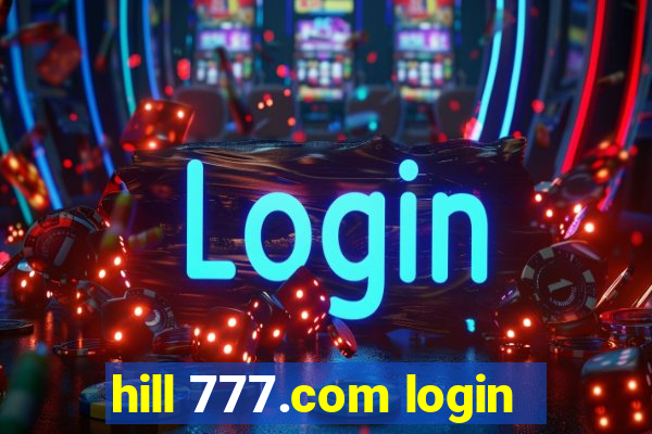 hill 777.com login